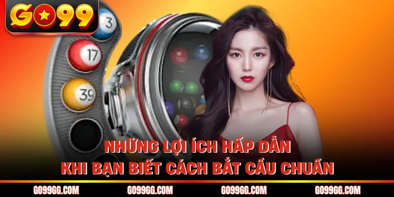 Những lợi ích hấp dẫn khi bạn biết cách bắt cầu chuẩn